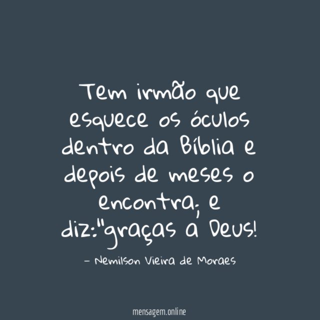 Tem irmão que esquece os óculos dentro da