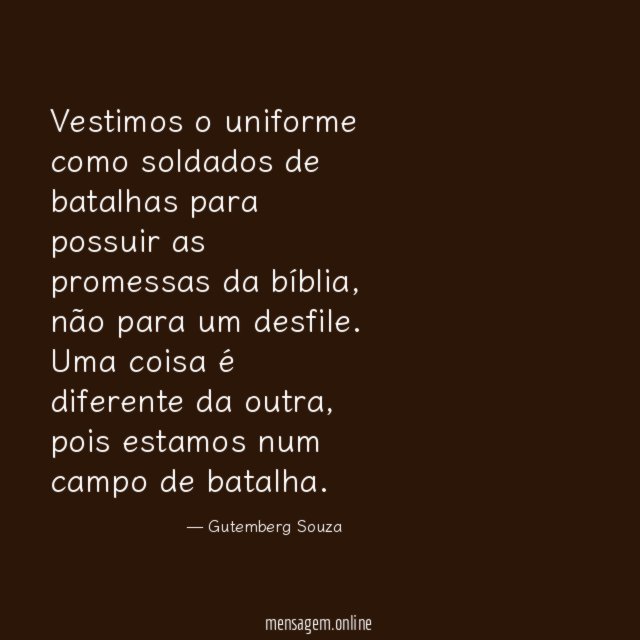 Vestimos o uniforme como soldados de batalhas para