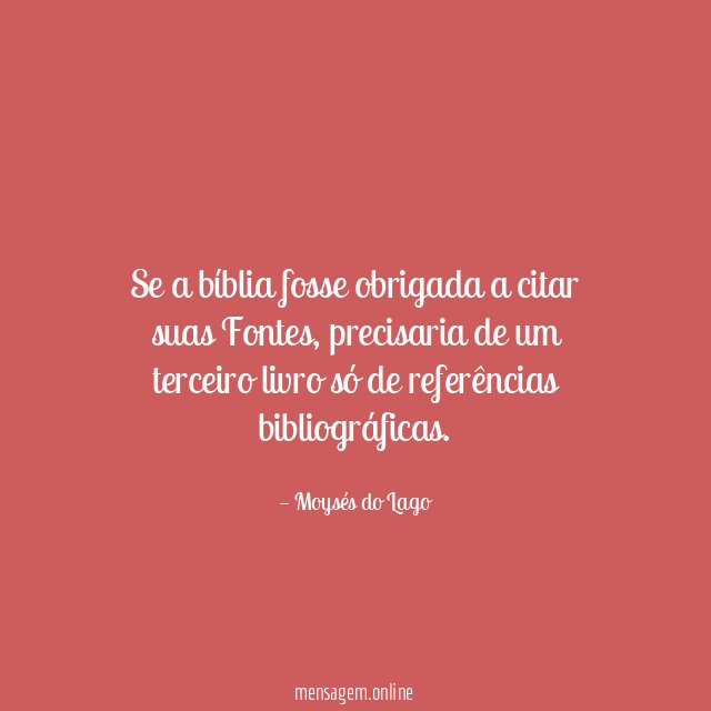 Se a bíblia fosse obrigada a citar suas Fontes