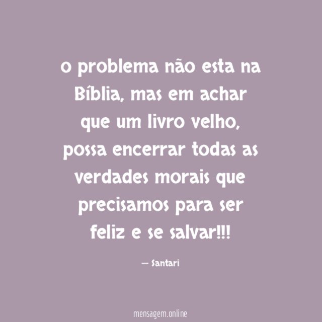o problema não esta na Bíblia