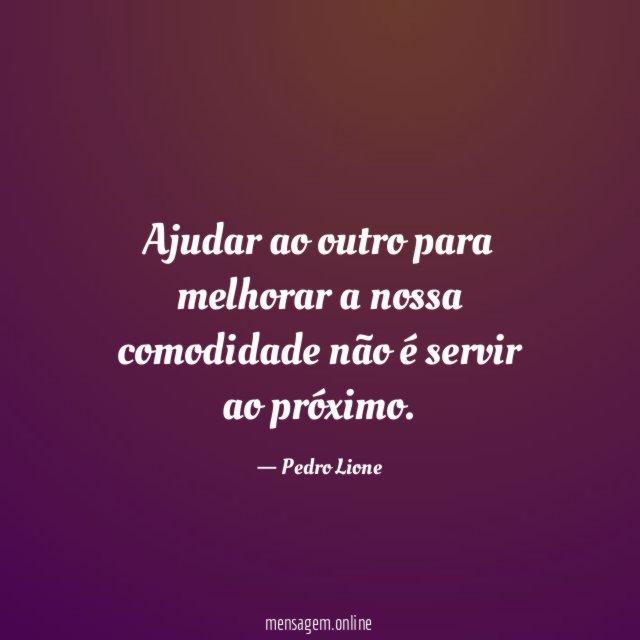 Ajudar ao outro para melhorar a nossa comodidade