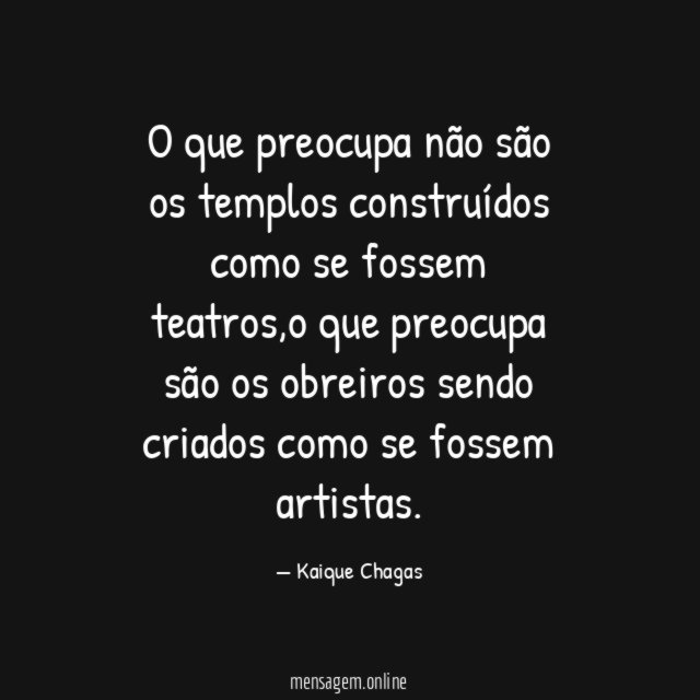 O que preocupa não são os templos construídos