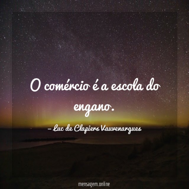O comércio é a escola do engano