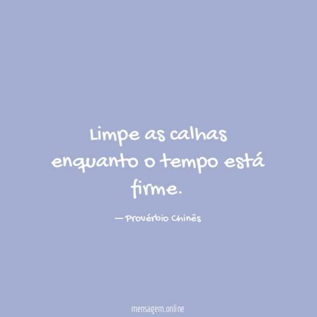 Limpe as calhas enquanto o tempo está firme