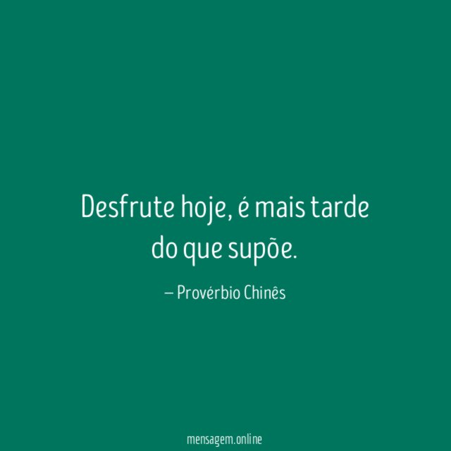 Desfrute hoje