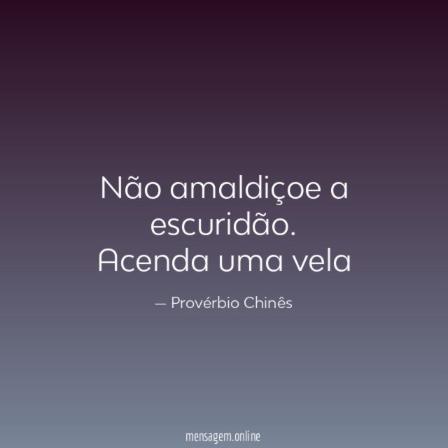 Não amaldiçoe a escuridão