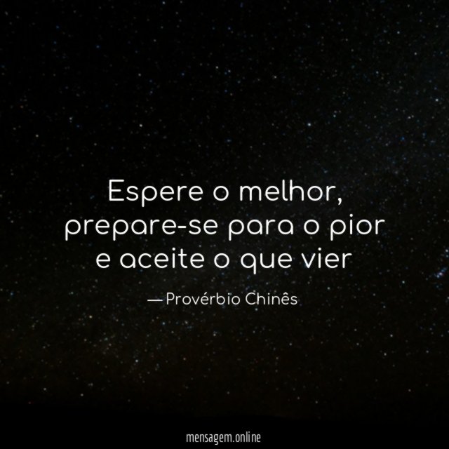 Espere o melhor