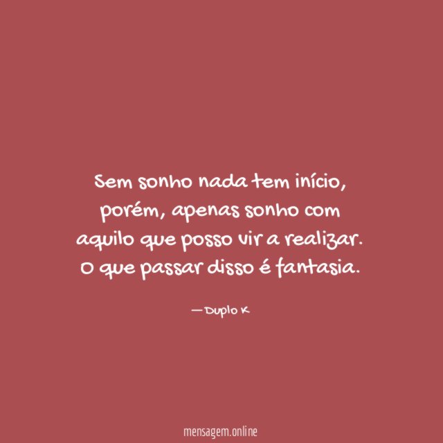 Sem sonho nada tem início