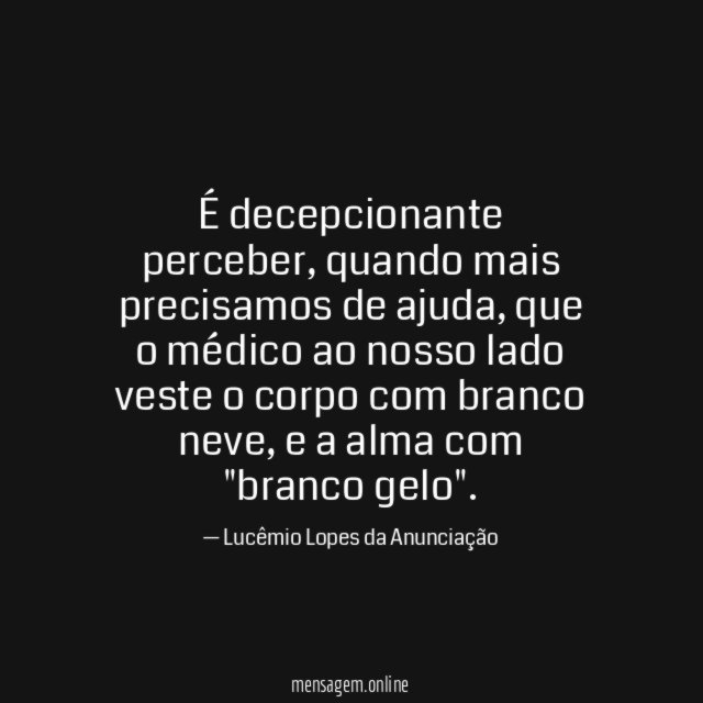 É decepcionante perceber
