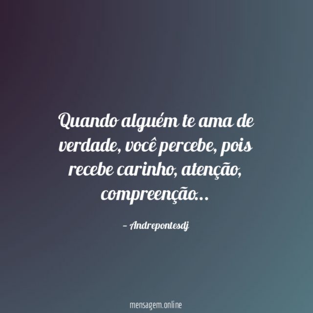 Quando alguém te ama de verdade