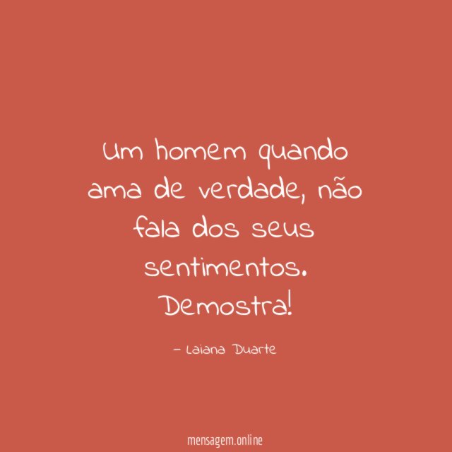 Um homem quando ama de verdade