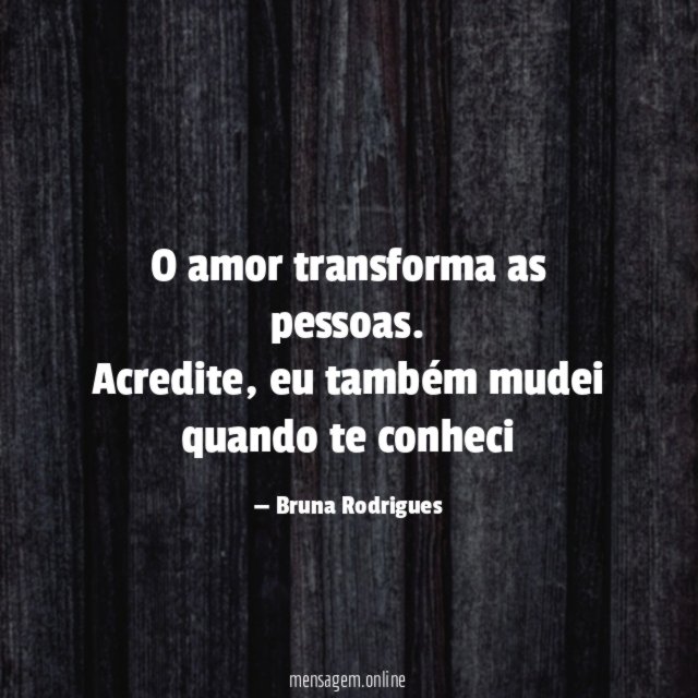 O amor transforma as pessoas