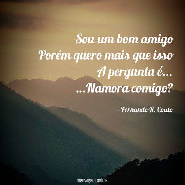 Sou um bom amigo Porém quero mais que isso A pergunta é