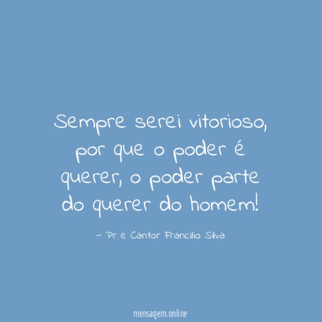 Sempre serei vitorioso