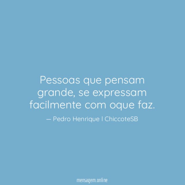 Pessoas que pensam grande