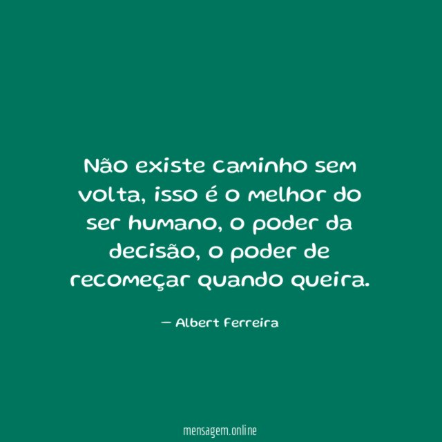 Não existe caminho sem volta