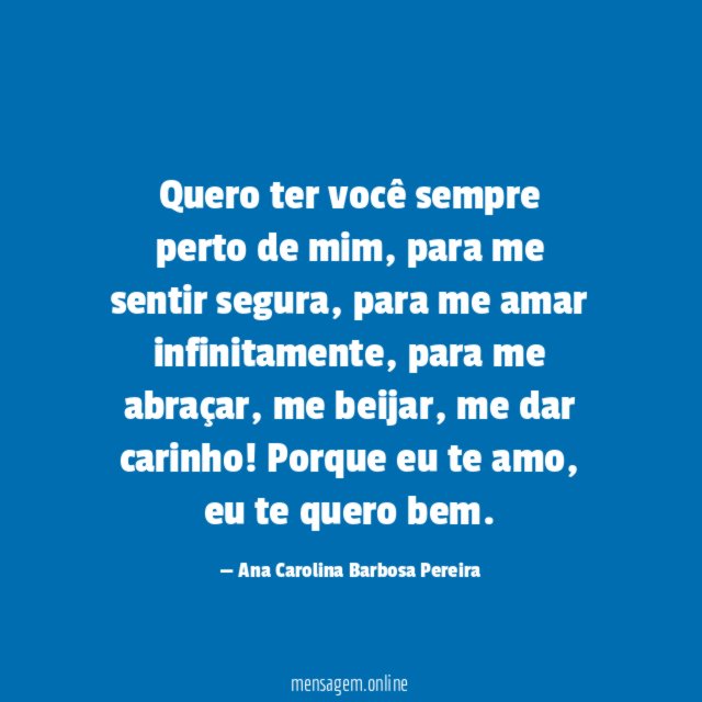 Quero ter você sempre perto de mim