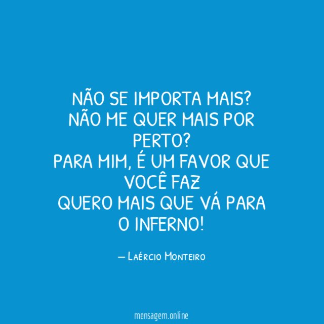 Não se importa mais