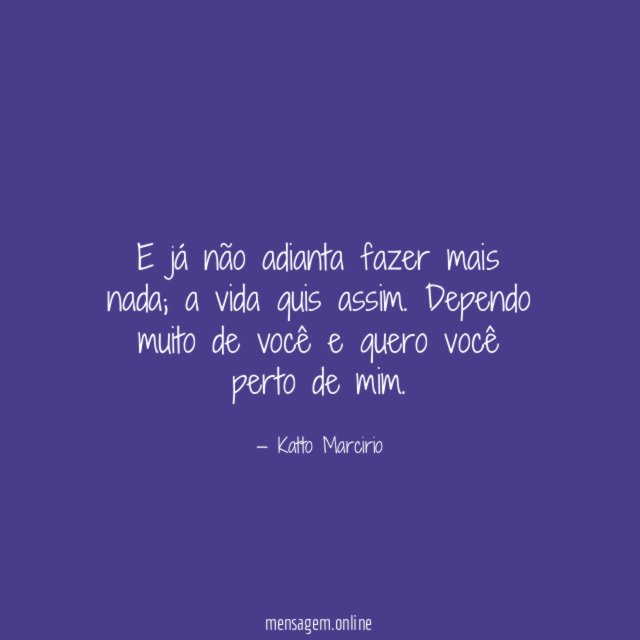 E já não adianta fazer mais nada