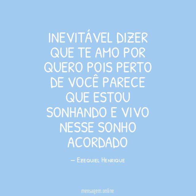 Inevitável dizer que te amo Por quero Pois perto de