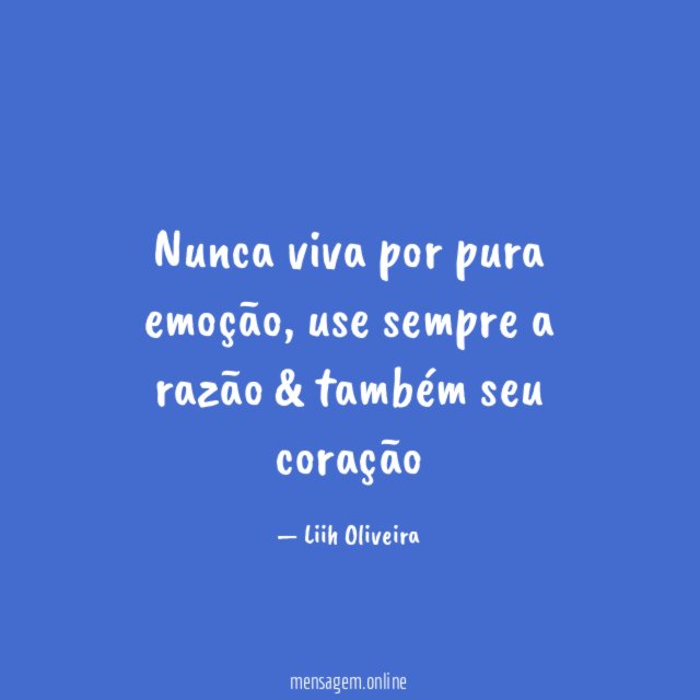 Nunca viva por pura emoção