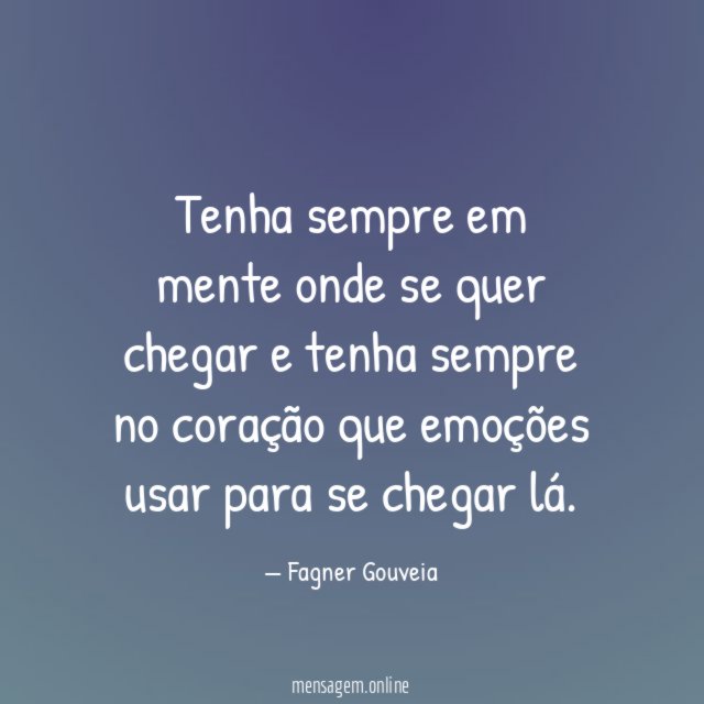 Tenha sempre em mente onde se quer chegar