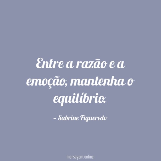 Entre a razão e a emoção