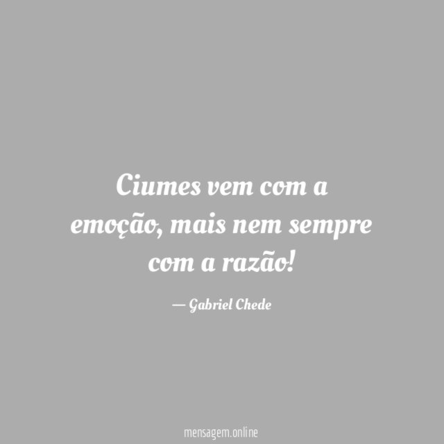 Ciumes vem com a emoção