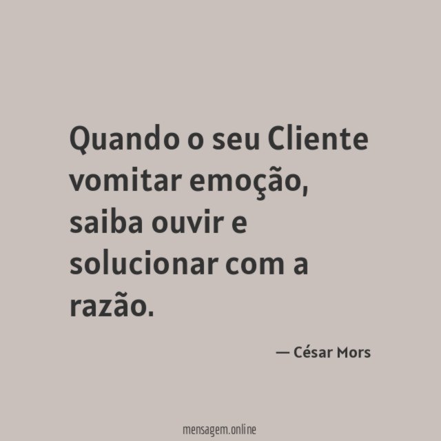 Quando o seu Cliente vomitar emoção