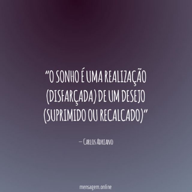 O sonho é uma realização (disfarçada) de um