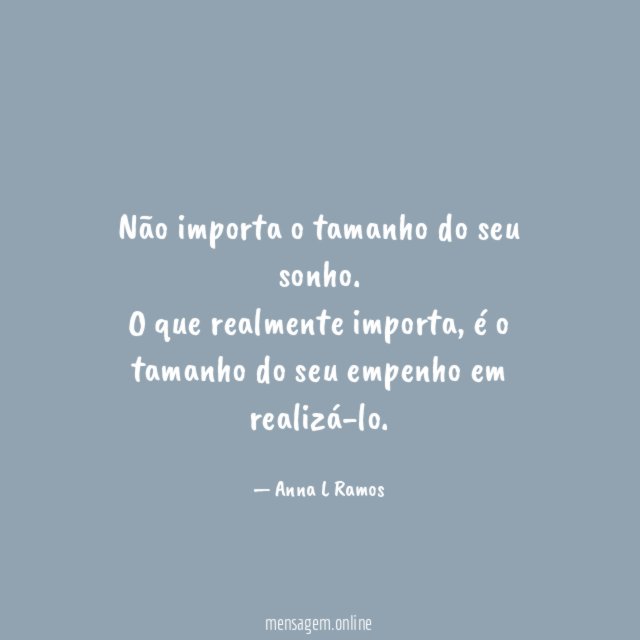 Não importa o tamanho do seu sonho