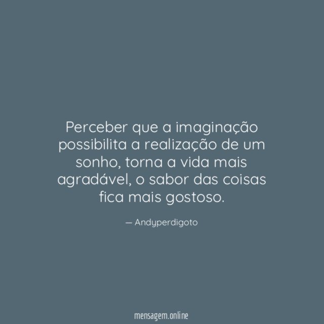 Perceber que a imaginação possibilita a realização de um sonho