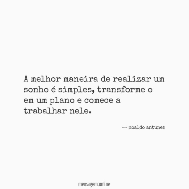 A melhor maneira de realizar um sonho é simples