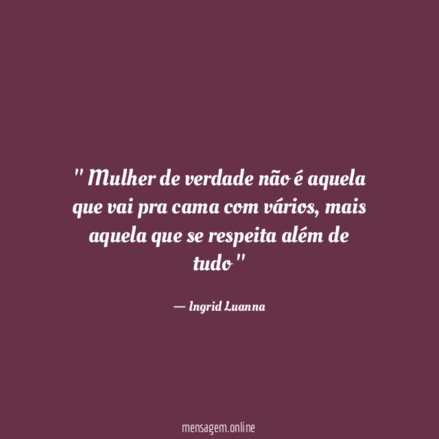 ' Mulher de verdade não é aquela que