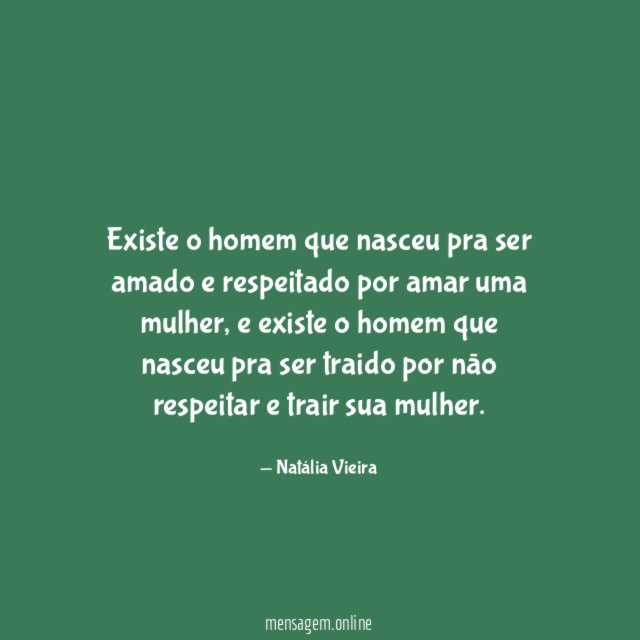 Existe o homem que nasceu pra ser amado