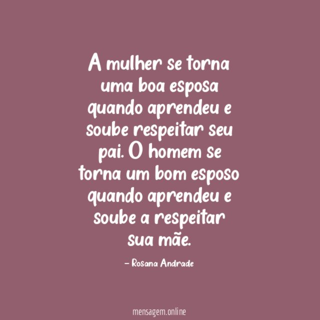 A mulher se torna uma boa esposa quando