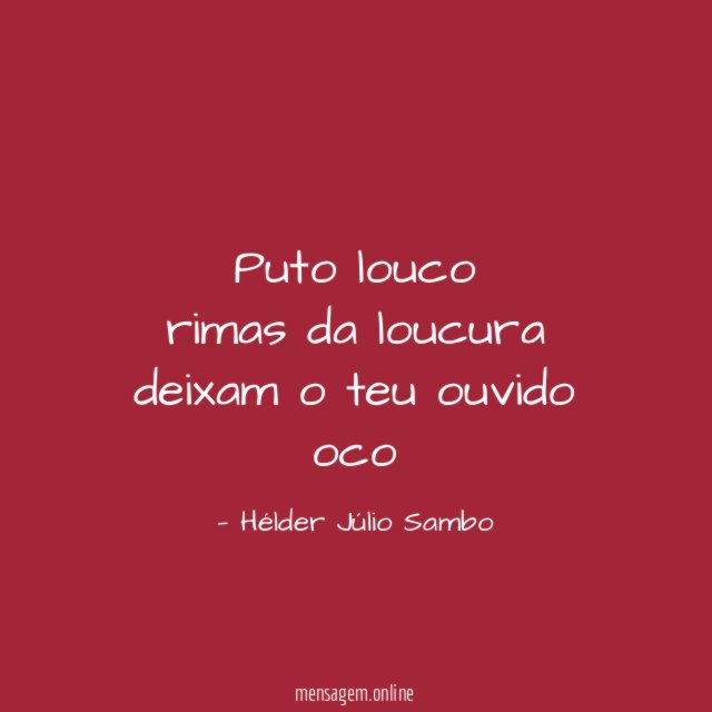 Puto louco rimas da loucura deixam o teu ouvido oco