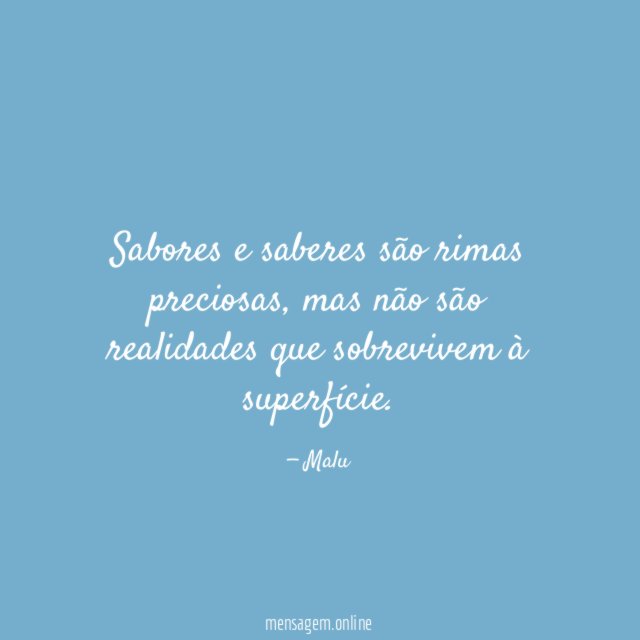 Sabores e saberes são rimas preciosas