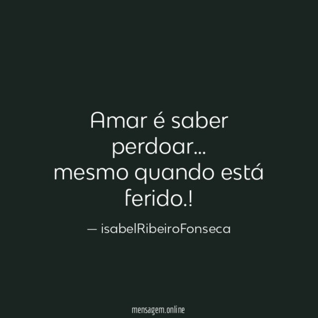 Amar é saber perdoar