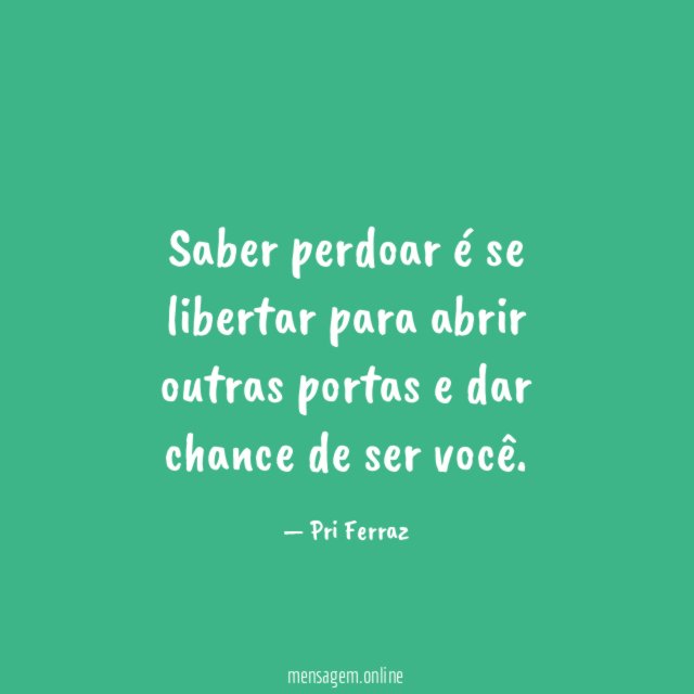 Saber perdoar é se libertar para abrir outras
