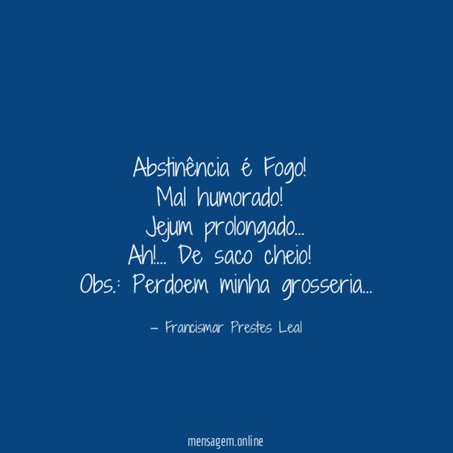 Abstinência é Fogo!