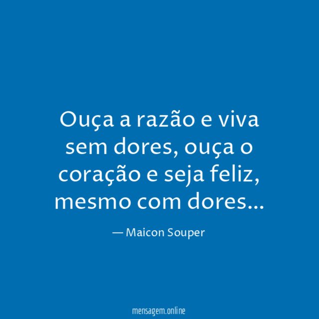 Ouça a razão e viva sem dores
