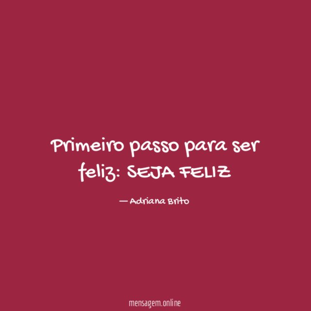 Primeiro passo para ser feliz