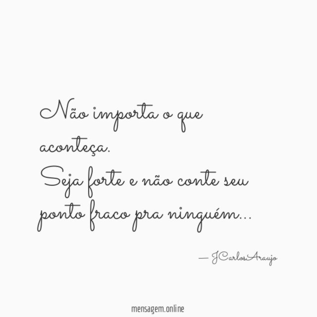 Não importa o que aconteça