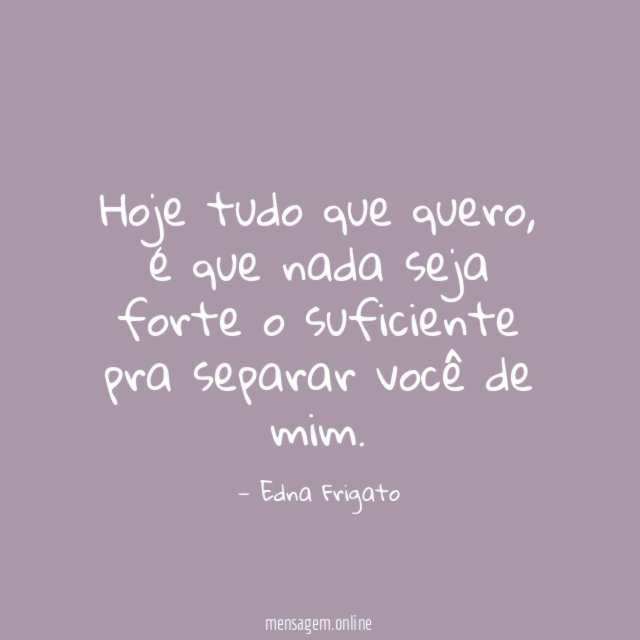 Hoje tudo que quero