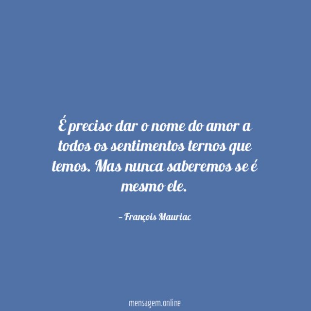 É preciso dar o nome do amor a