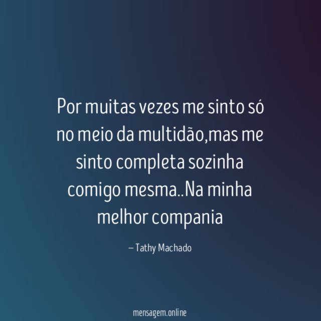 Por muitas vezes me sinto só no meio da multidão