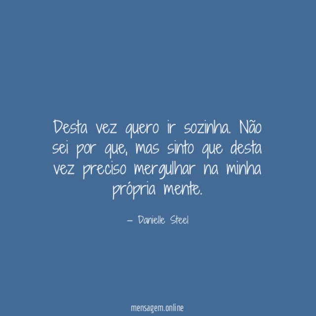 Desta vez quero ir sozinha
