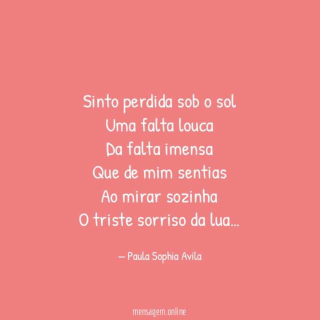 Sinto perdida sob o sol Uma falta louca Da falta