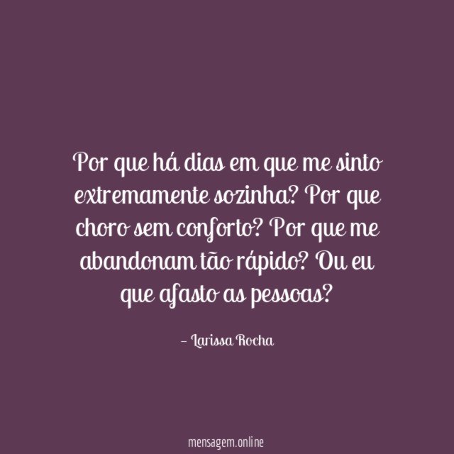 Por que há dias em que me sinto extremamente sozinha